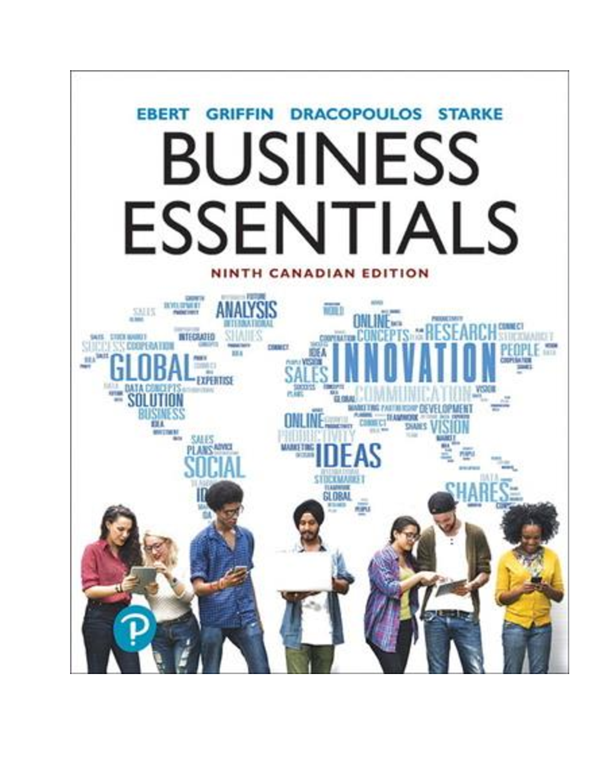 Business Essentials, 9th Canadian Edition by Ronald Ebert, Ricky Griffin, Frederick Starke, George Dracopoulos | eBook [PDF]